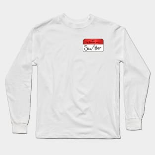 Hi my pronouns are- She/her Long Sleeve T-Shirt